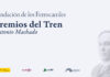 Nueva convocatoria de los «Premios del Tren Antonio Machado» 2026