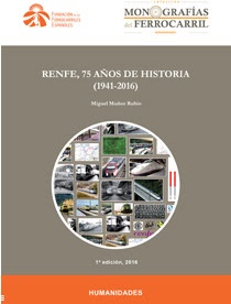 España: ‘Renfe, 75 años de historia (1941-2016)’
